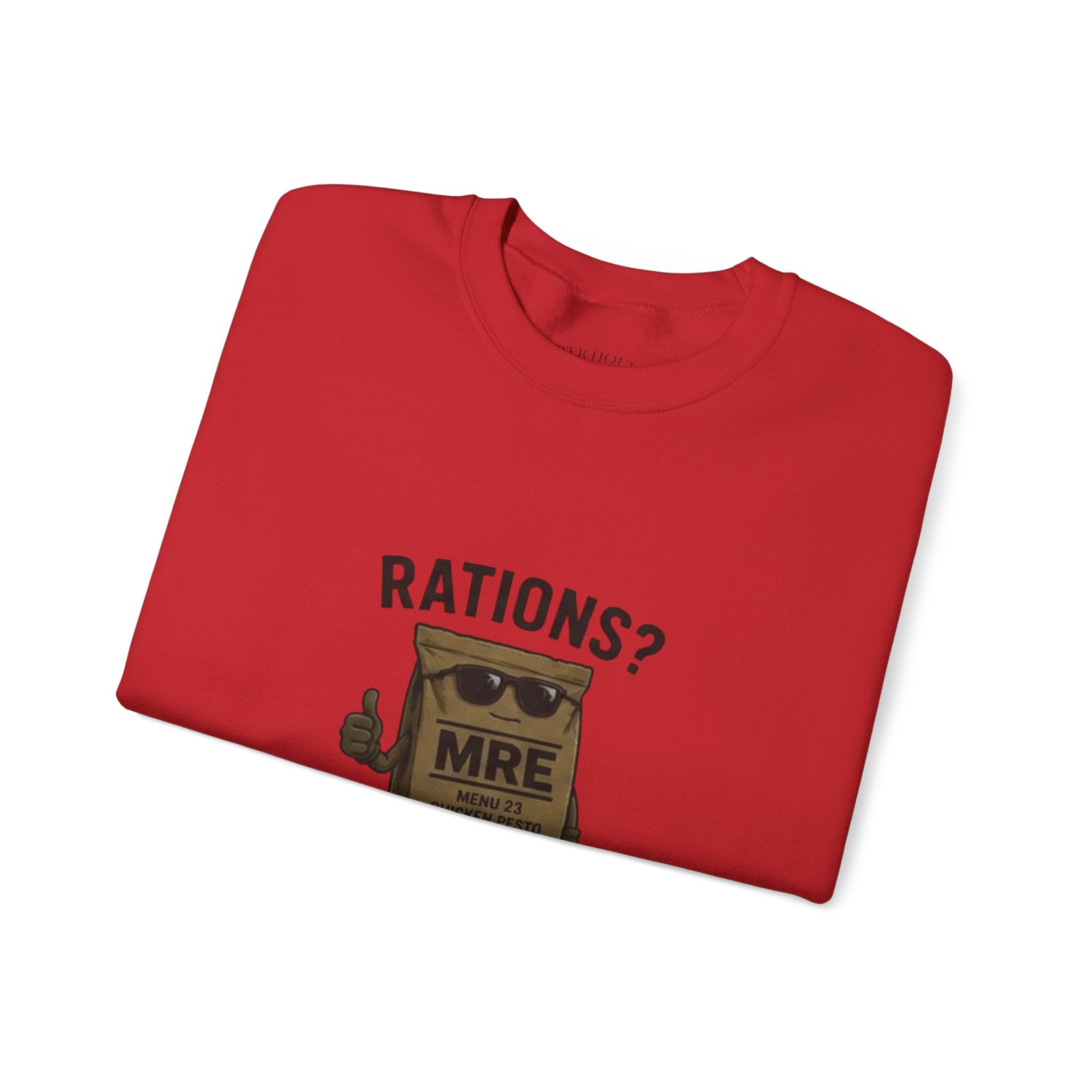 Rations? MRE 'More Like Gourmet Disappointment' Crewneck Sweatshirt