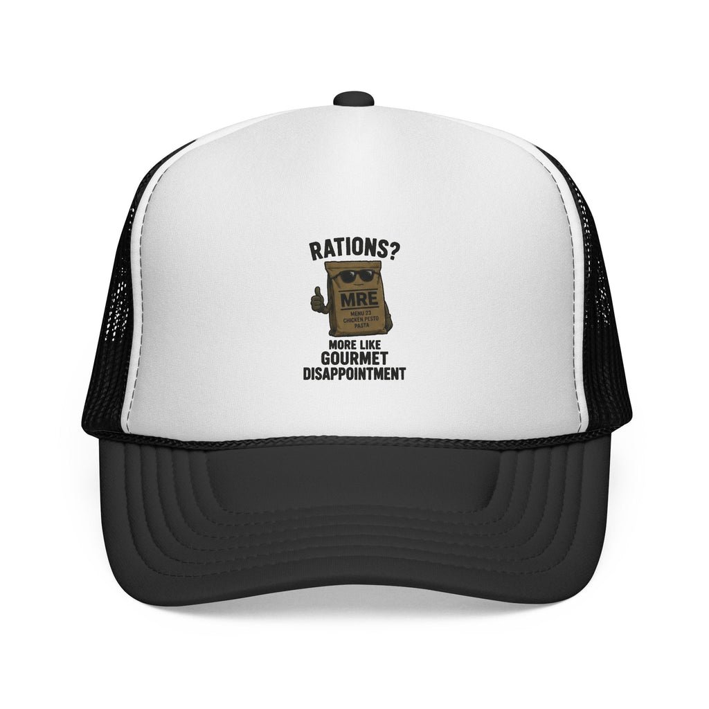 Trucker Hat — “Rations? More Like Gourmet Disappointment” Funny MRE Military Humor Cap