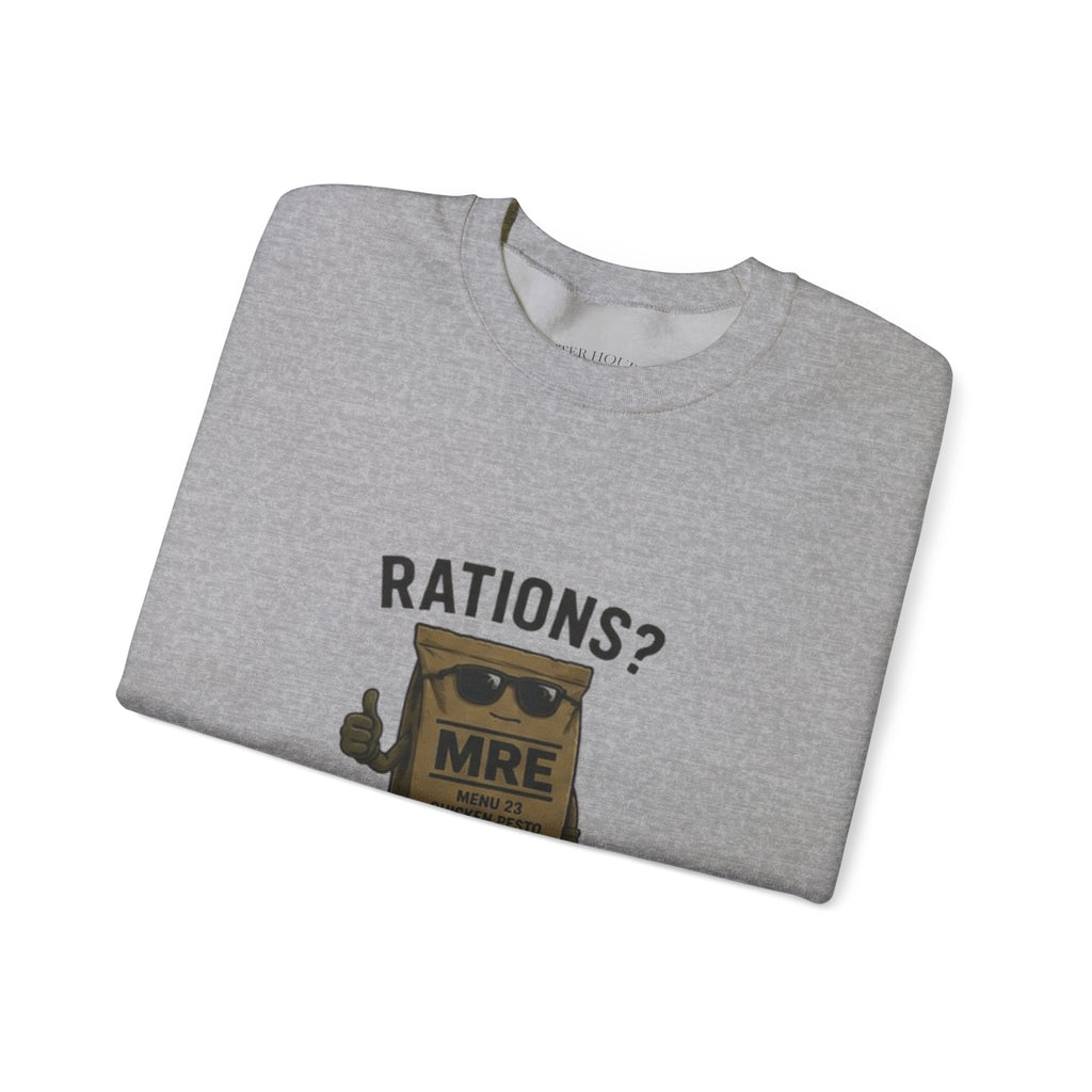 Rations? MRE 'More Like Gourmet Disappointment' Crewneck Sweatshirt