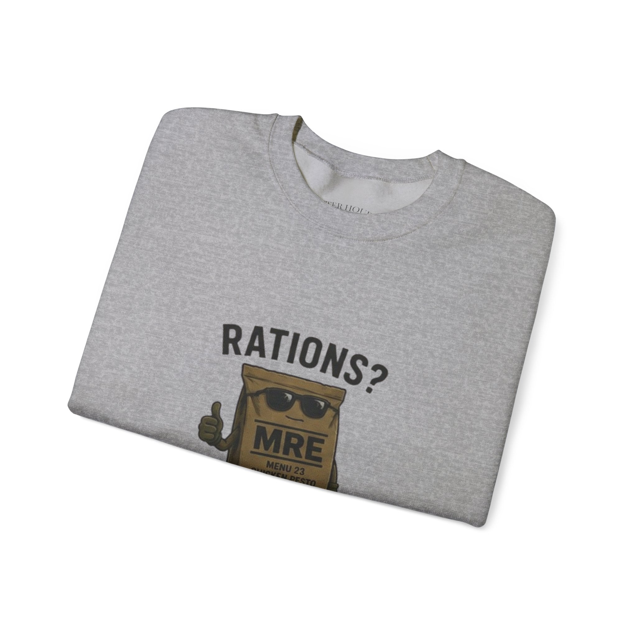 Rations? MRE 'More Like Gourmet Disappointment' Crewneck Sweatshirt