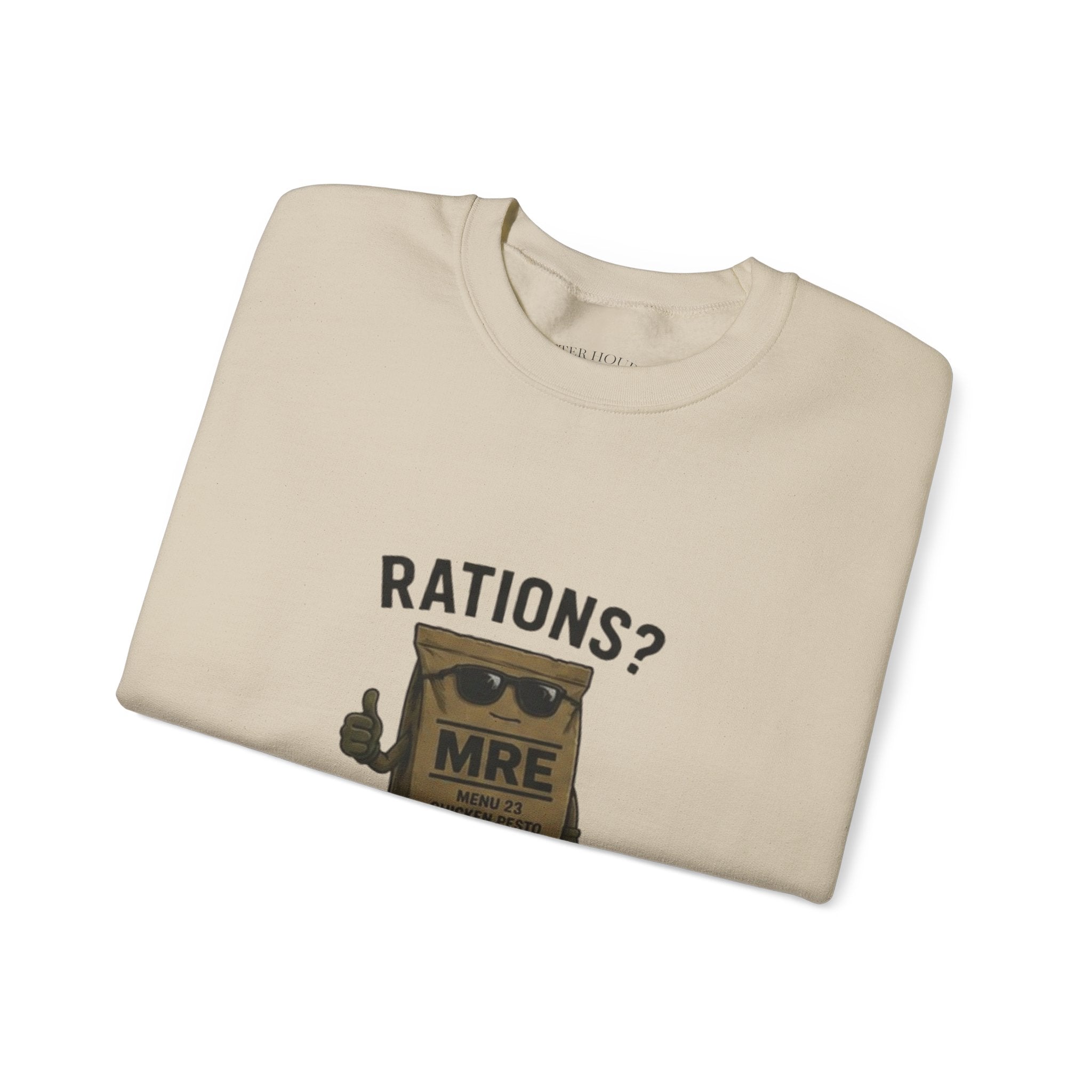 Rations? MRE 'More Like Gourmet Disappointment' Crewneck Sweatshirt