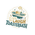 Live Laugh Toasterbath Vinyl Sticker — Funny Kitsch Bathtub & Toast Design