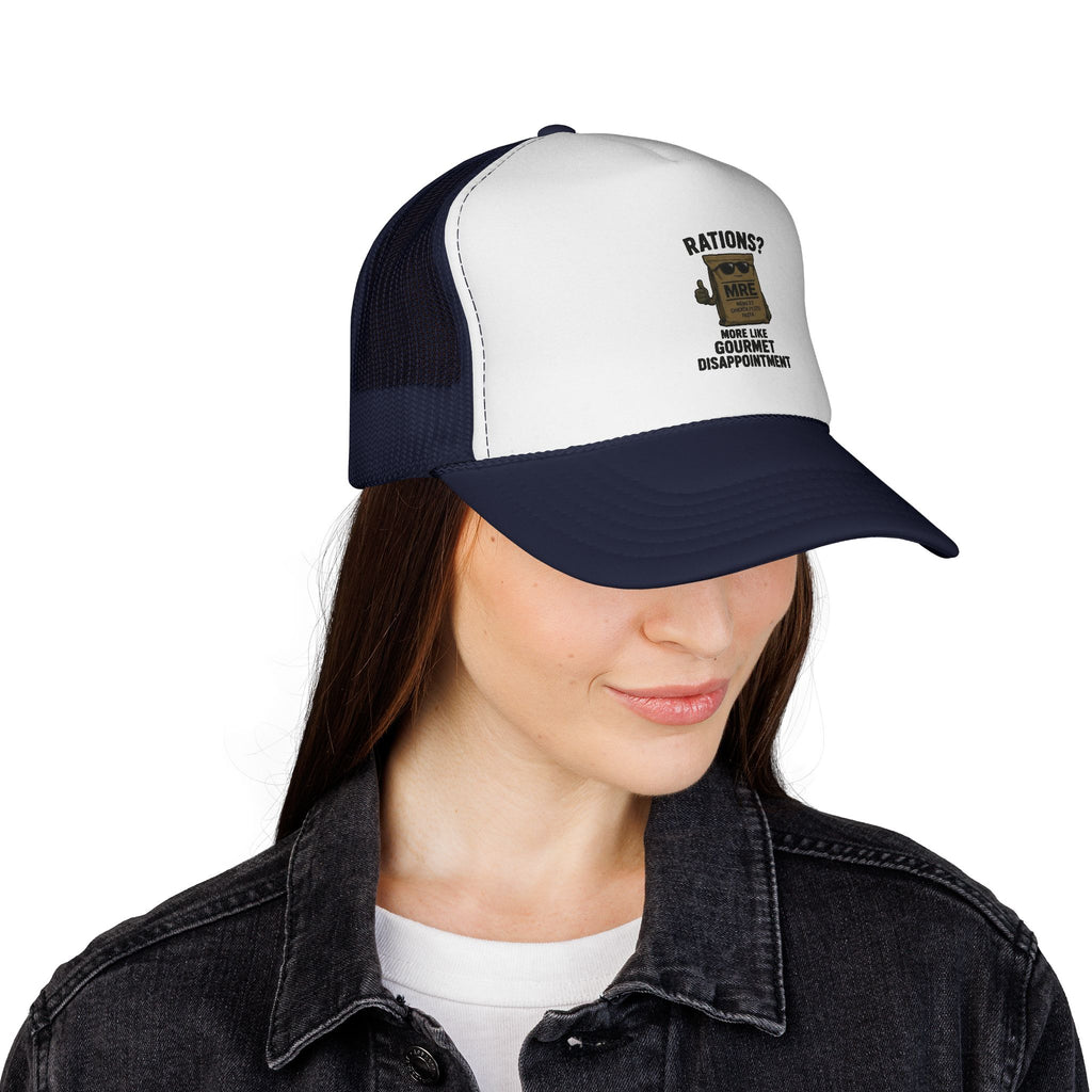 Trucker Hat — “Rations? More Like Gourmet Disappointment” Funny MRE Military Humor Cap