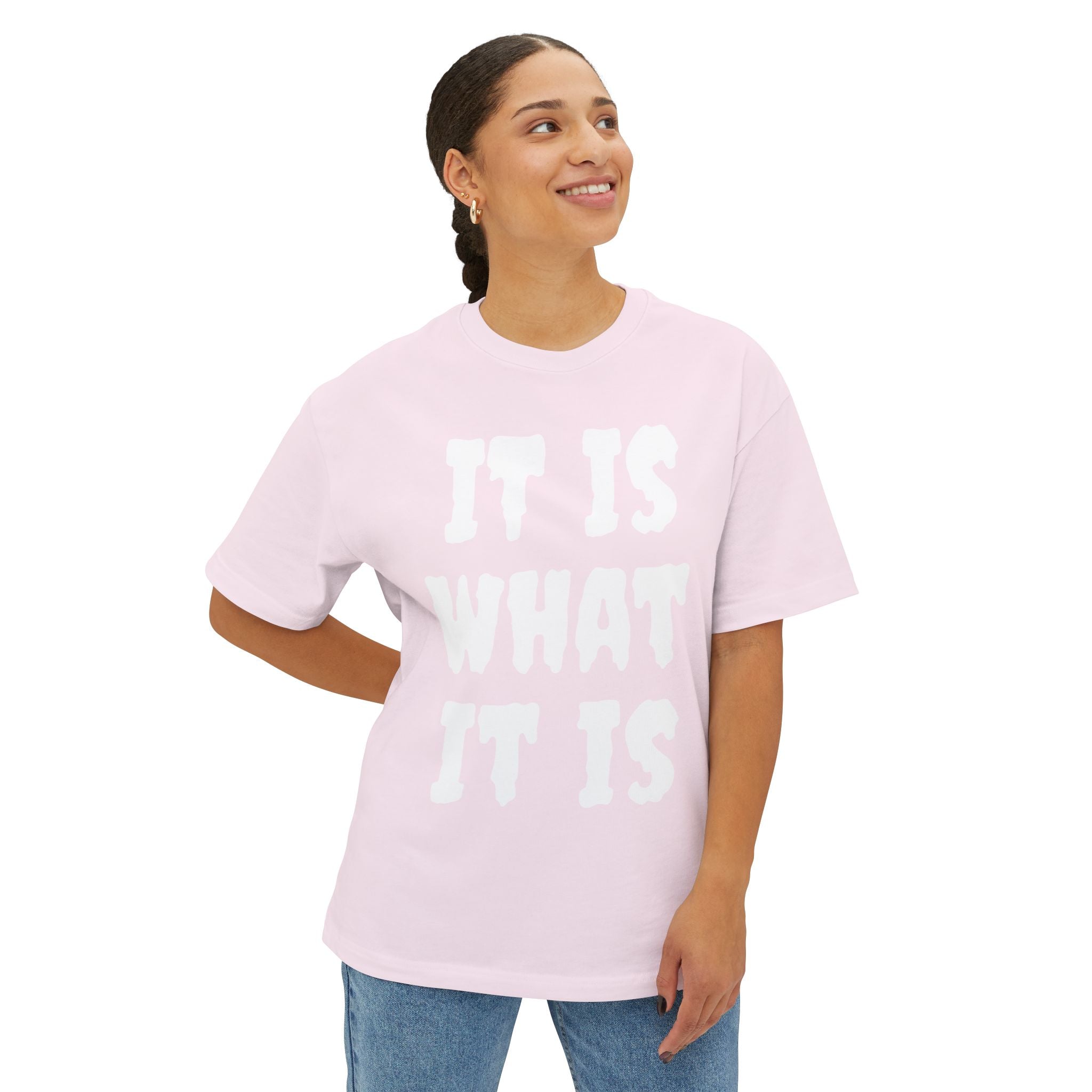 It Is What It Is Tee — Casual Oversized Boxy Graphic Shirt