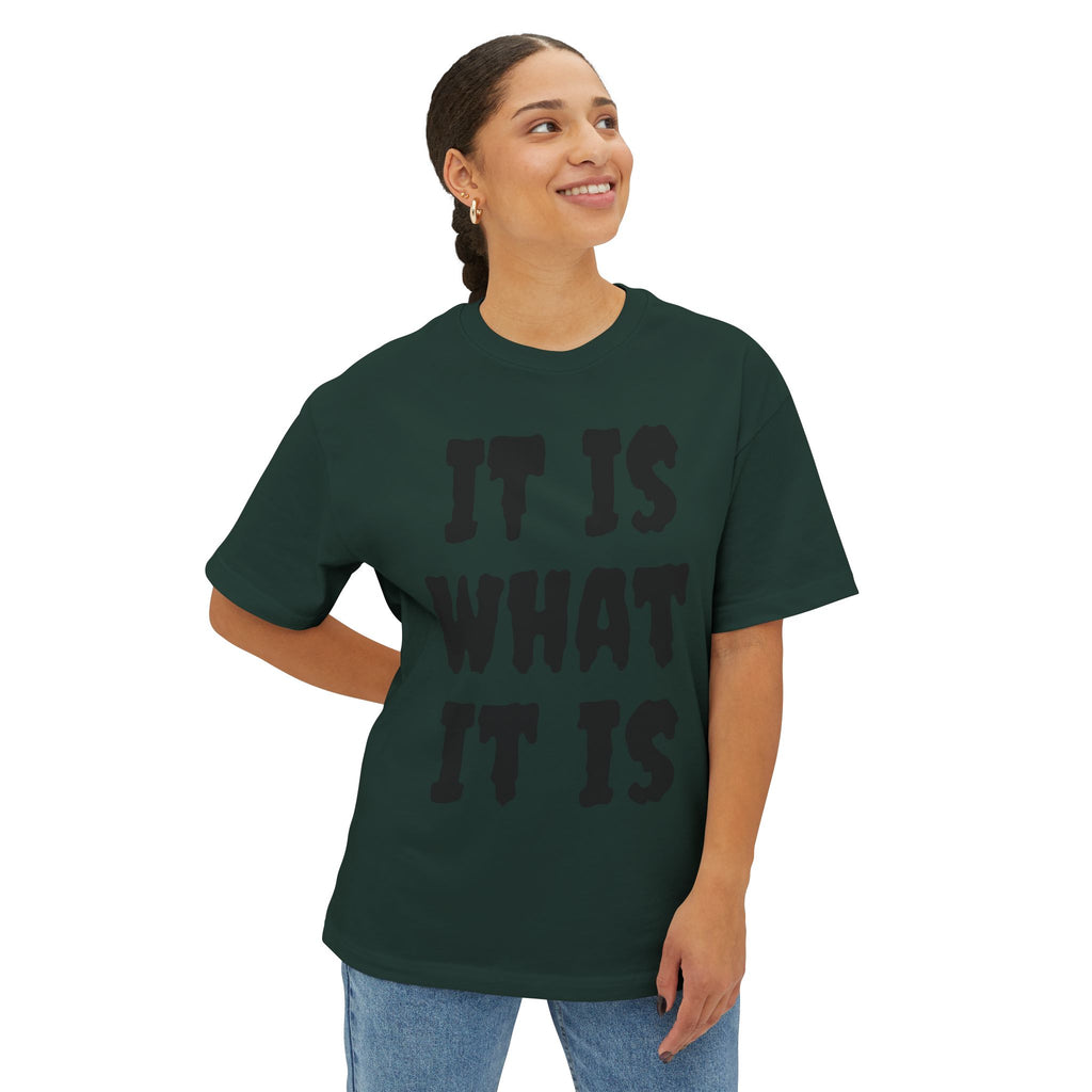 It Is What It Is Tee — Casual Oversized Boxy Graphic Shirt