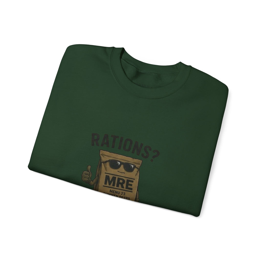 Rations? MRE 'More Like Gourmet Disappointment' Crewneck Sweatshirt