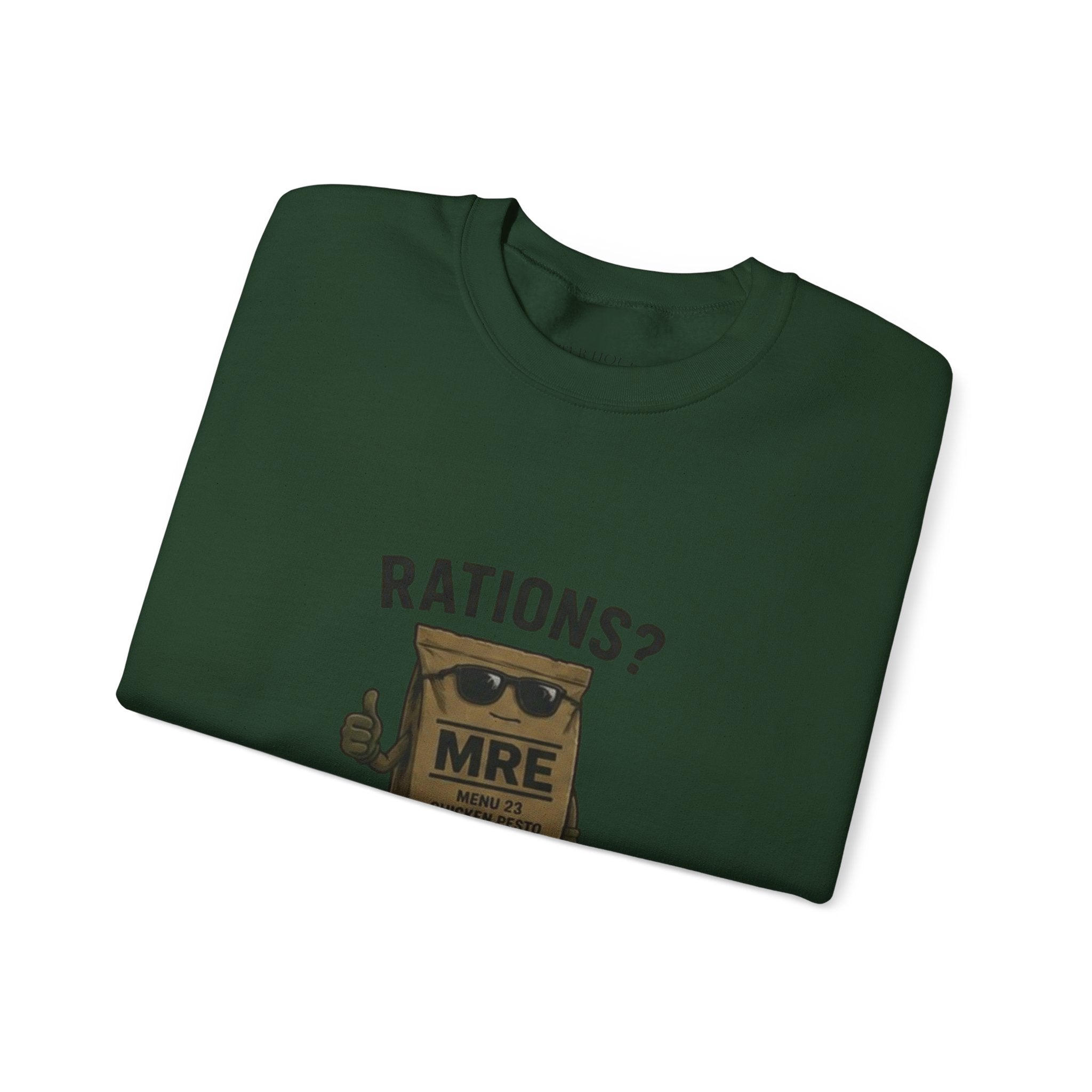 Rations? MRE 'More Like Gourmet Disappointment' Crewneck Sweatshirt