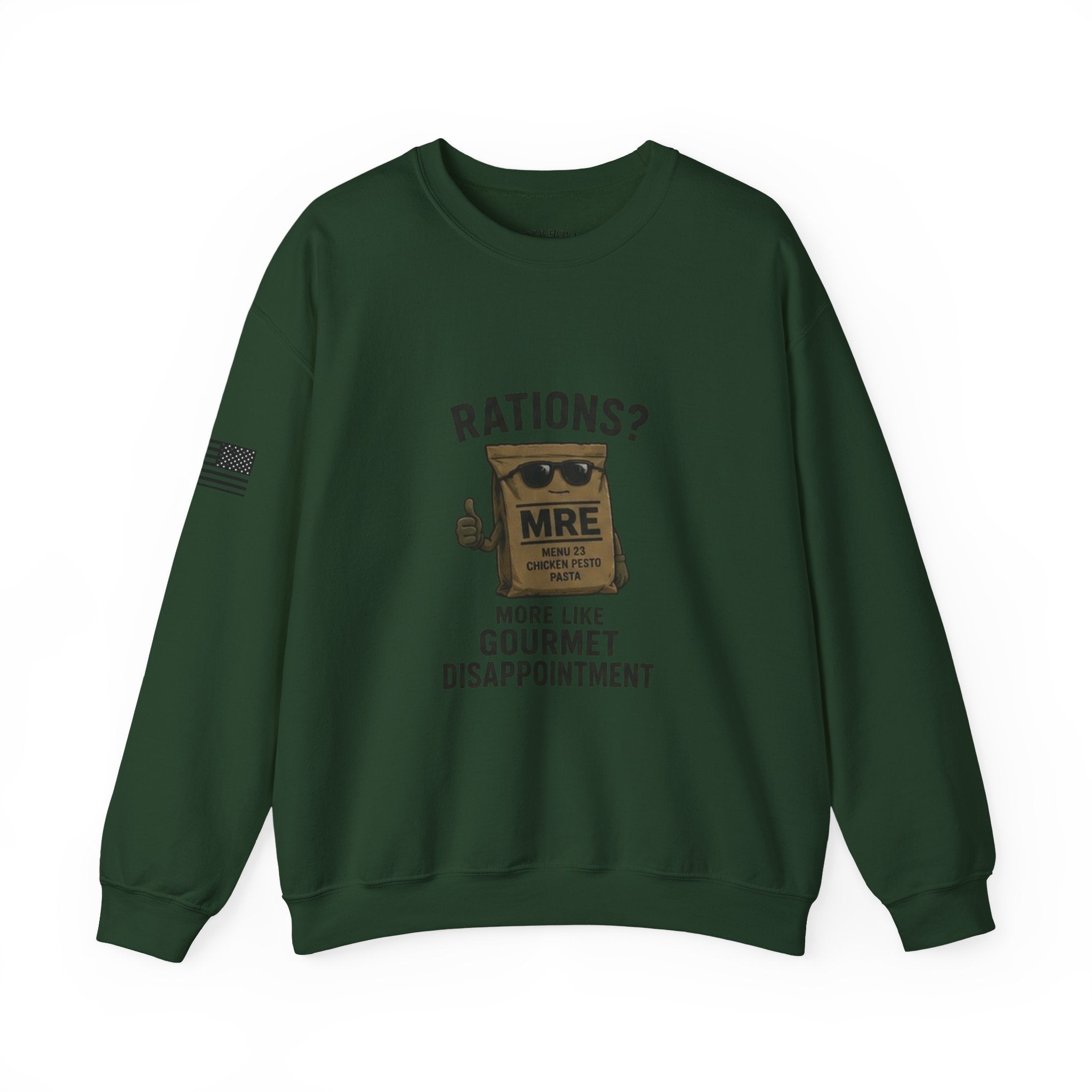 Rations? MRE 'More Like Gourmet Disappointment' Crewneck Sweatshirt