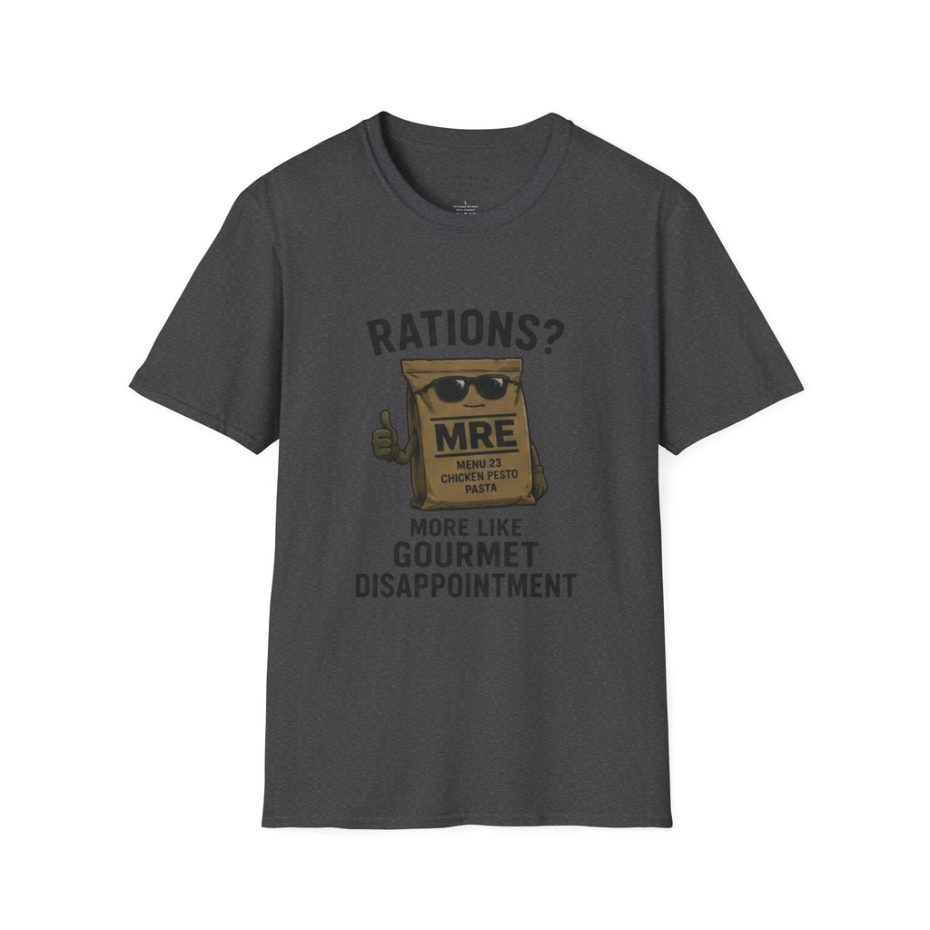 Rations? MRE 'More Like Gourmet Disappointment' Funny T‑Shirt