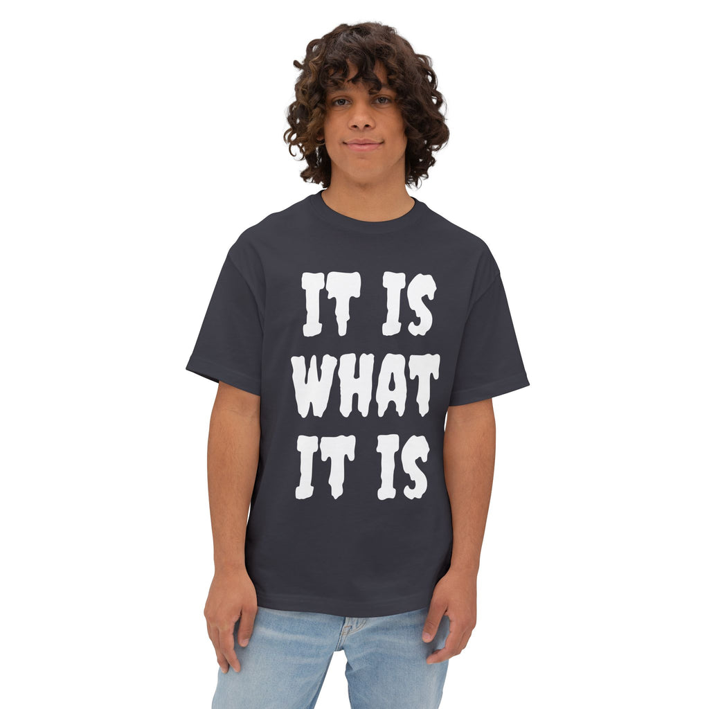 It Is What It Is Tee — Casual Oversized Boxy Graphic Shirt