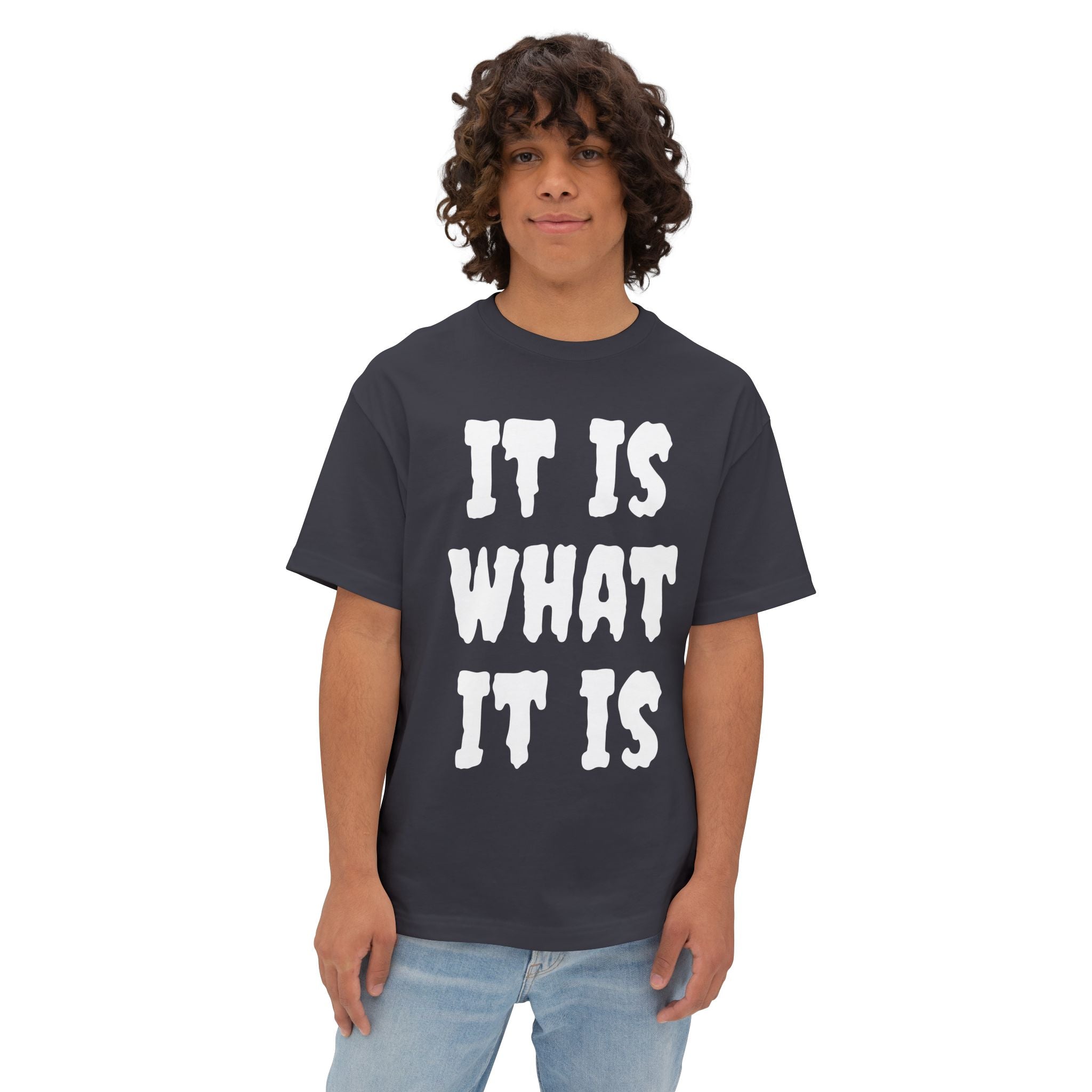 It Is What It Is Tee — Casual Oversized Boxy Graphic Shirt